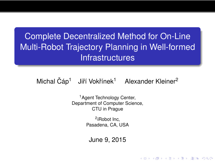 complete decentralized method for on line multi robot