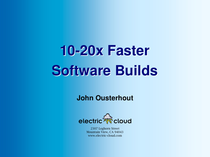 10 20x faster 10 20x faster software builds software