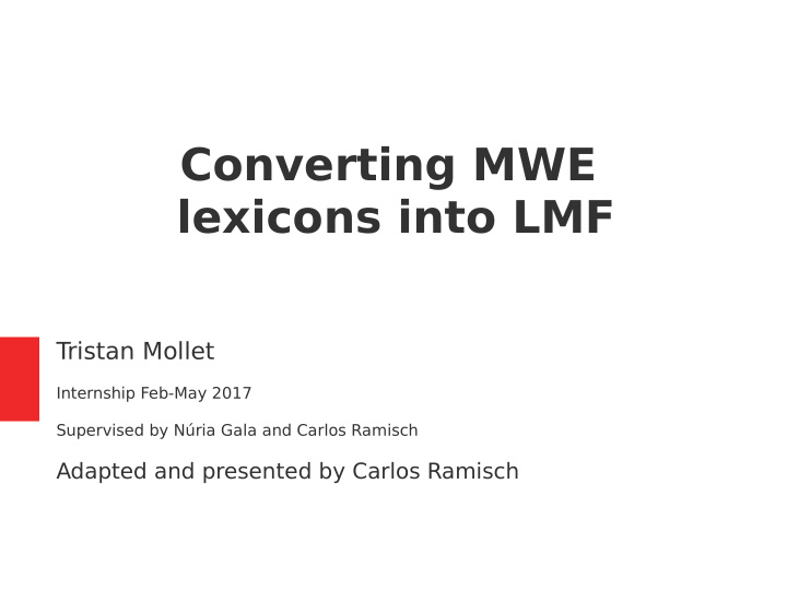 converting mwe lexicons into lmf
