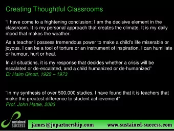 Creating Thoughtful Classrooms  I have come to a frightening conclusion: I am the decisive