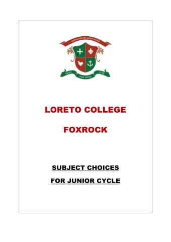 LORETO COLLEGE  FOXROCK  SUBJECT CHOICES  FOR JUNIOR CYCLE  INTRODUCTION TO NEW JUNIOR CYCLE The