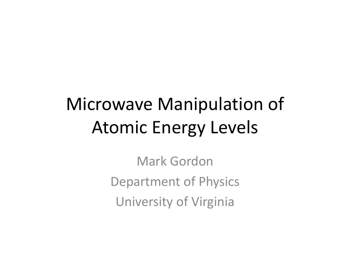 microwave manipulation of atomic energy levels