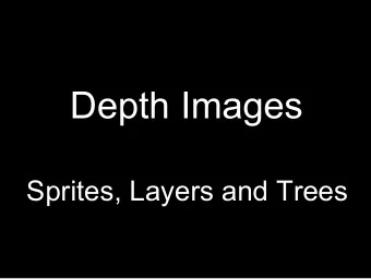 Depth Images  Sprites, Layers and Trees  Before we begin...  A quick plug for Image-Based