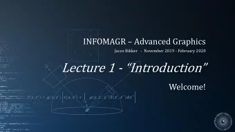 Lecture 1 - Introduction  Welcome!  ,   = (,   )  ,