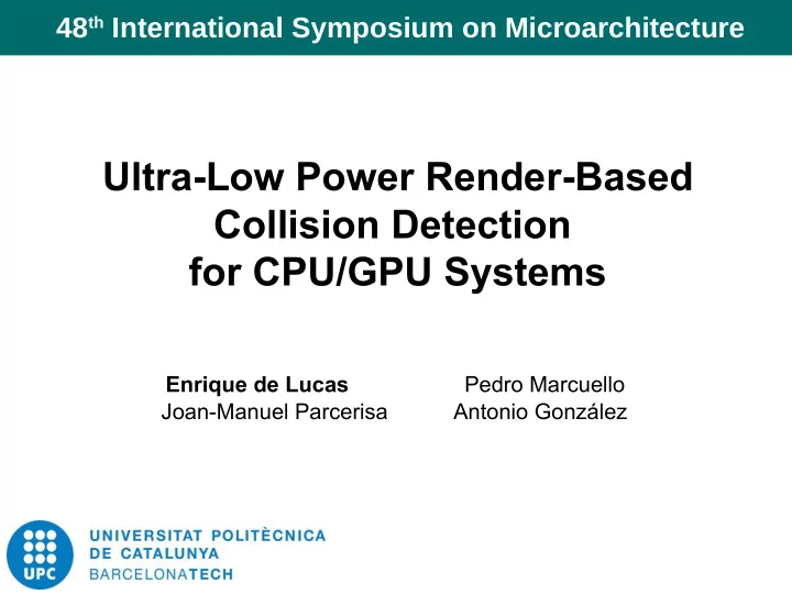 ultra low power render based collision detection for cpu