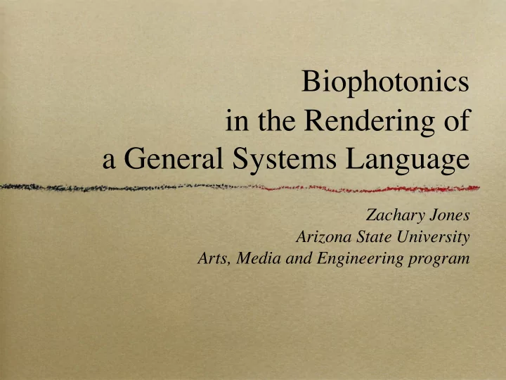 biophotonics in the rendering of a general systems