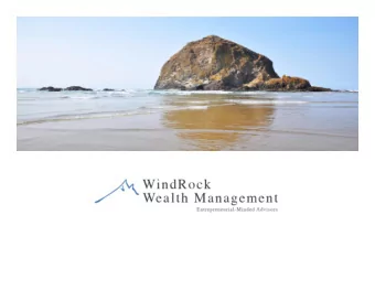 Introduction to WindRock  About the Firm WindRock was founded on the belief that investment success