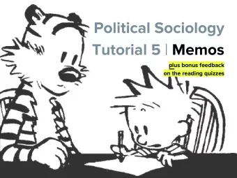 Political Sociology Tutorial 5 | Memos  plus bonus feedback  on the reading quizzes  Quiz No. 1