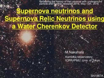 Supernova neutrinos and  Supernova Relic Neutrinos using  a Water Cherenkov Detector  M.Nakahata