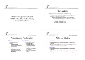Survivability  Modern telecommunication network are built survivable    Network maintain