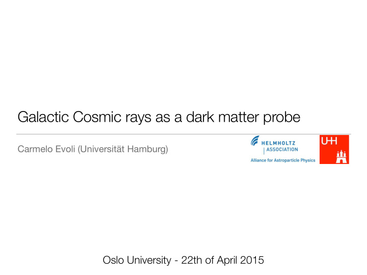 galactic cosmic rays as a dark matter probe