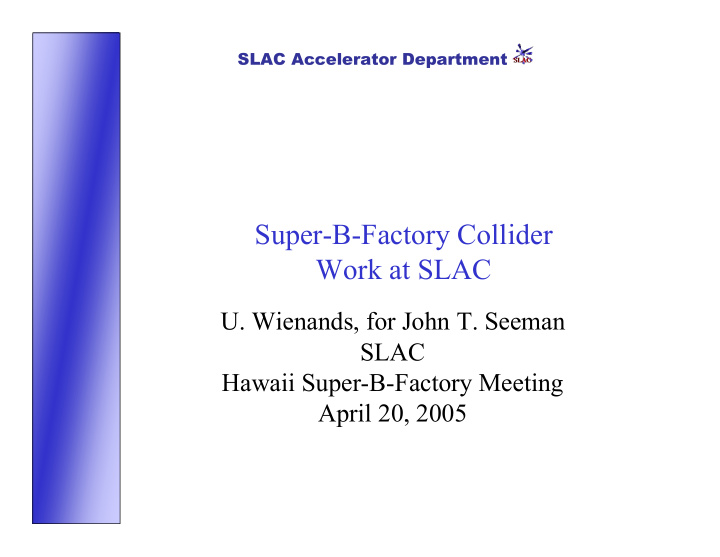 super b factory collider work at slac