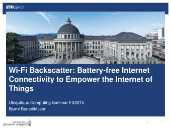 Wi-Fi Backscatter: Battery-free Internet  Connectivity to Empower the Internet of  Things