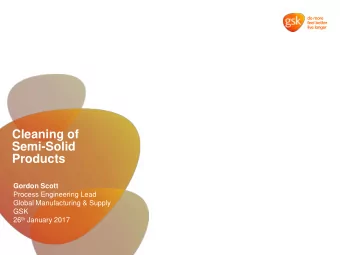 Products  Gordon Scott  Process Engineering Lead  Global Manufacturing &amp; Supply  GSK 26 th