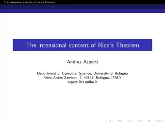 The intensional content of Rices Theorem  Andrea Asperti  Department of Computer Science,