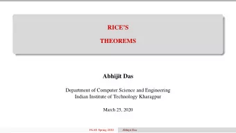 RICES  THEOREMS  Abhijit Das  Department of Computer Science and Engineering  Indian Institute