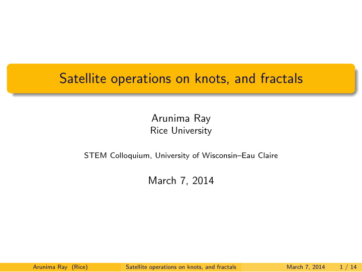 satellite operations on knots and fractals