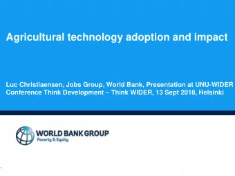 Agricultural technology adoption and impact  Luc Christiaensen, Jobs Group, World Bank,