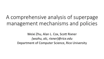A comprehensive analysis of superpage  management mechanisms and policies  Weixi Zhu, Alan L. Cox,