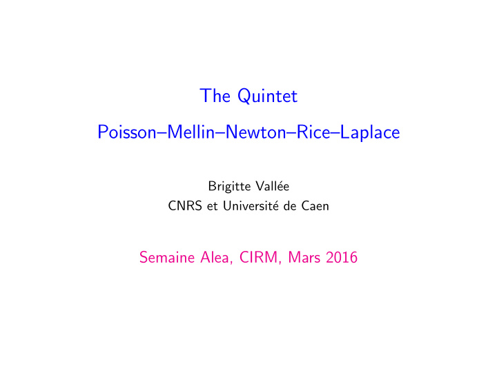 the quintet poisson mellin newton rice laplace