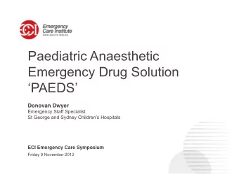 Paediatric Anaesthetic  Paediatric Anaesthetic  Emergency Drug Solution  PAEDS  Donovan Dwyer