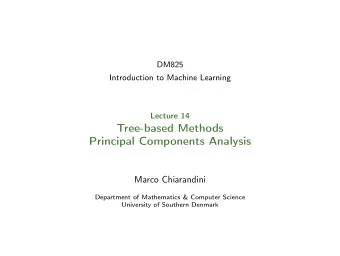 Tree-based Methods  Principal Components Analysis  Marco Chiarandini  Department of Mathematics