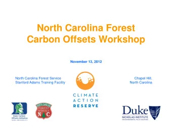 North Carolina Forest  Carbon Offsets Workshop  November 13, 2012  North Carolina Forest Service