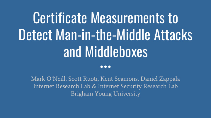 certificate measurements to detect man in the middle