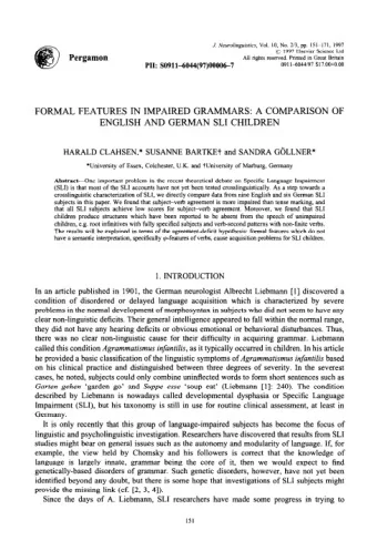 FORMAL FEATURES  IN IMPAIRED  GRAMMARS:  A COMPARISON  OF  ENGLISH AND GERMAN SLI CHILDREN  HARALD