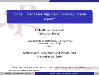 Formal libraries for Algebraic Topology: status report 1  ForMath La Rioja node  (J  onathan