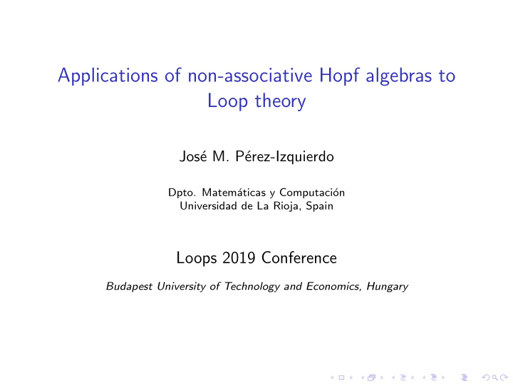 applications of non associative hopf algebras to loop