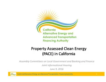 Property Assessed Clean Energy  Property Assessed Clean Energy  (PACE) in California  (PACE) in