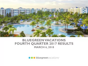 BLUEGREEN VACATIONS  FOURTH QUARTER 2017 RESULTS  MARCH 6, 2018  FORWARD-LOOKING STATEMENTS This