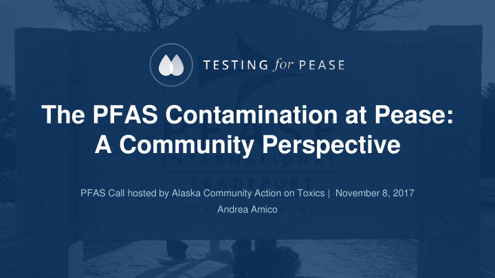 the pfas contamination at pease a community perspective
