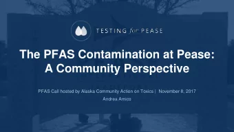 The PFAS Contamination at Pease:  A Community Perspective  PFAS Call hosted by Alaska Community