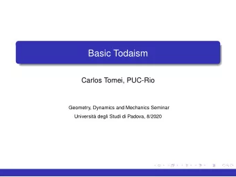 Basic Todaism  Carlos Tomei, PUC-Rio  Geometry, Dynamics and Mechanics Seminar  Universit degli