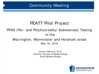 PEATT Pilot Project  PFAS (Per- and Polyfluoroalkyl Substances) Testing  in the  Warrington,