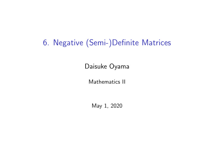 6 negative semi definite matrices