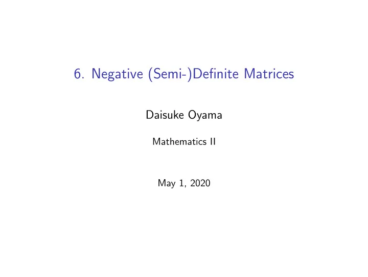 6 negative semi definite matrices