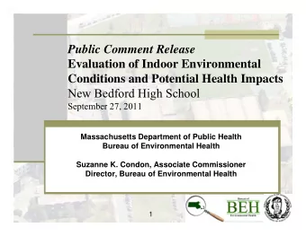 Public Comment Release  Evaluation of Indoor Environmental  Conditions and Potential Health Impacts