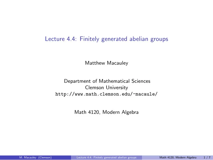 lecture 4 4 finitely generated abelian groups
