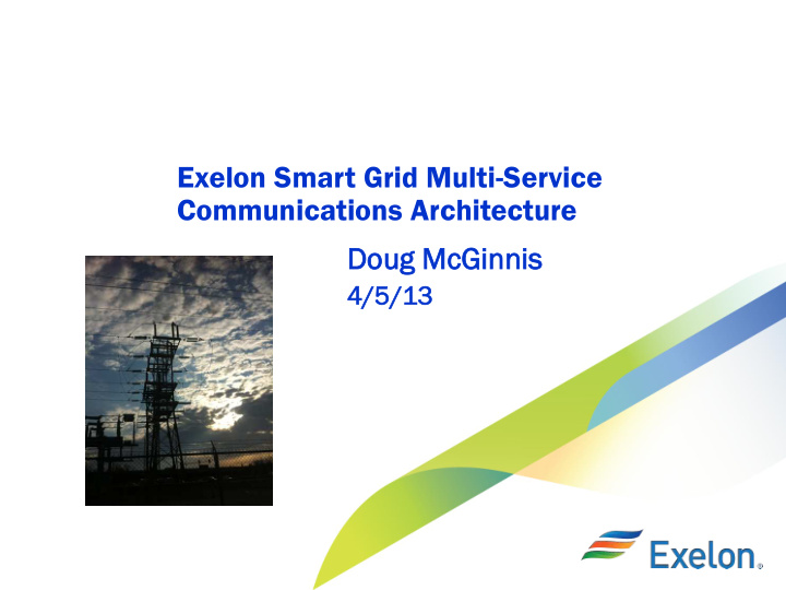 exelon smart grid multi service communications