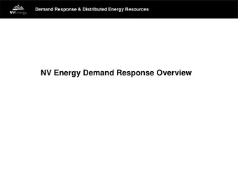 NV Energy Demand Response Overview  Contents  Introduction  Programs  Organization  Operations