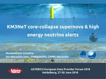 KM3NeT core-collapse supernova &amp; high  energy neutrino alerts  Massimiliano Lincetto