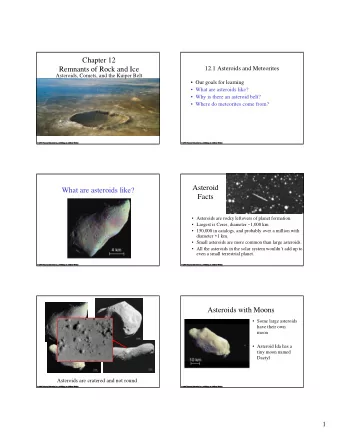 Chapter 12  12.1 Asteroids and Meteorites  Remnants of Rock and Ice  Asteroids, Comets, and the