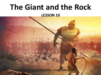 The Giant and the Rock  LESSON 10  Your Response to the Lesson  What was most interesting in the