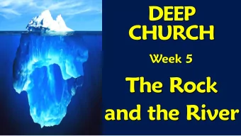 The Rock  and the River  Session 1  Solid and  Liquid  Church  ROOTS so we  WINGS so we  stay