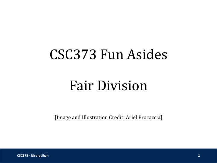 csc373 fun asides fair division