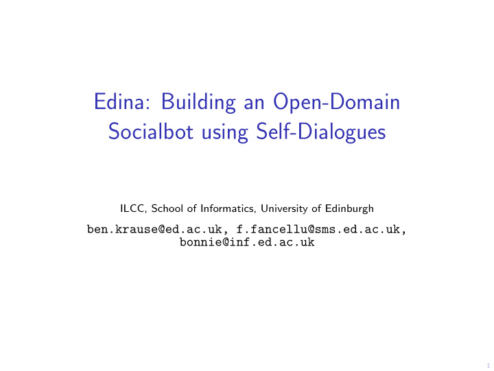 edina building an open domain socialbot using self