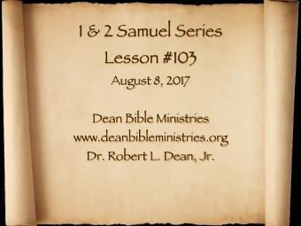 1 &amp; 2 Samuel Series Lesson #103 August 8, 2017 Dean Bible Ministries